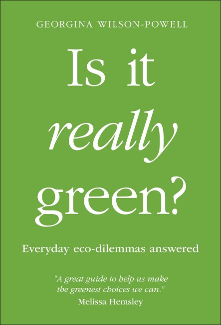 Is It Really Green? by Georgina Wilson-Powell